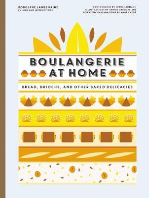 Boulangerie At Home Bread Brioche And Other Baked Delicacies Rodolphe Landemaine Libro In Lingua Inglese Harper Design Ibs