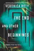 Libro in inglese The End and Other Beginnings: Stories from the Future Veronica Roth