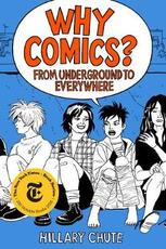 Libro in inglese Why Comics?: From Underground to Everywhere Hillary Chute