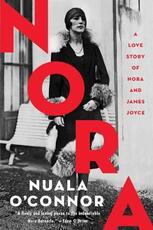 Libro in inglese Nora: A Love Story of Nora and James Joyce Nuala O'Connor