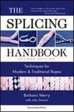Libro in inglese The Splicing Handbook: Techniques for Modern and Traditional Ropes, Second Edition Barbara Merry John Darwin