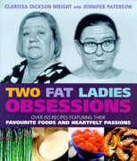 Libro in inglese Two Fat Ladies - Obsessions: Over 150 recipes featuring their favourite foods and heartfelt passions Jennifer Paterson & Clarissa Dickson-Wright Paterson