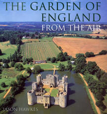 Libro in inglese The Garden Of England From The Air Jason Hawkes