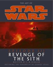 Libro in inglese The Art of Star Wars Episode III: Revenge of the Sith J. W. Rinzler