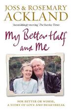 Libro in inglese My Better Half and Me Joss Ackland Rosemary Ackland