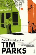 Libro in inglese An Italian Education Tim Parks
