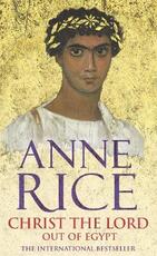 Libro in inglese Christ The Lord: Out of Egypt Anne Rice