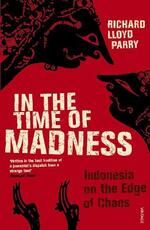 Libro in inglese In The Time Of Madness Richard Lloyd Parry