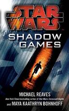 Libro in inglese Star Wars: Shadow Games Maya Kaathryn Bohnhoff Michael Reaves