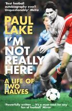 Libro in inglese I'm Not Really Here Paul Lake