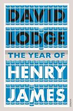 Libro in inglese The Year of Henry James: The story of a novel: With other essays on the genesis, composition and reception of literary fiction David Lodge