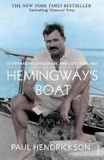 Libro in inglese Hemingway's Boat: Everything He Loved in Life, and Lost, 1934-1961 Paul Hendrickson