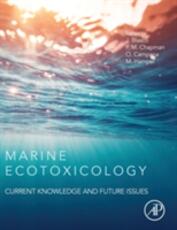 Libro in inglese Marine Ecotoxicology: Current Knowledge and Future Issues Julian Blasco Peter M. Chapman Olivia Campana