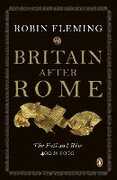 Libro in inglese Britain After Rome: The Fall and Rise, 400 to 1070 Robin Fleming
