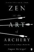 Libro in inglese Zen in the Art of Archery: Training the Mind and Body to Become One Eugen Herrigel