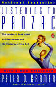 Libro in inglese Listening to Prozac: A Psychiatrist Explores Antidepressant Drugs and the Remaking of the Self: Revis Ed Edition Peter D Kramer