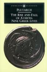 Libro in inglese The Rise and Fall of Athens: Nine Greek Lives Plutarch
