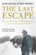 Libro in inglese The Last Escape: The Untold Story of Allied Prisoners of War in Germany 1944-1945 John Nichol Tony Rennell