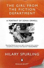 Libro in inglese The Girl from the Fiction Department: A Portrait of Sonia Orwell Hilary Spurling