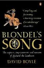 Libro in inglese Blondel's Song: The capture, Imprisonment and Ransom of Richard the Lionheart David Boyle