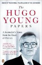 Libro in inglese The Hugo Young Papers: A Journalist's Notes from the Heart of Politics Hugo Young