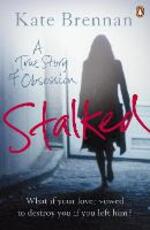 Libro in inglese Stalked: A True Story of Obsession Kate Brennan
