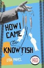 Libro in inglese How I Came to Know Fish Ota Pavel