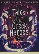 Libro in inglese Tales of the Greek Heroes Roger Lancelyn Green