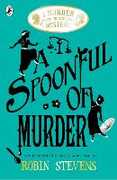 Libro in inglese A Spoonful of Murder: A Murder Most Unladylike Mystery Robin Stevens