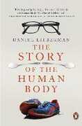 Libro in inglese The Story of the Human Body: Evolution, Health and Disease Daniel Lieberman