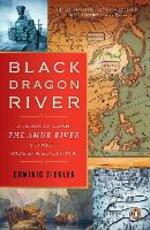 Libro in inglese Black Dragon River: A Journey Down the Amur River Between Russia and China Dominic Ziegler