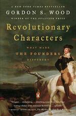 Libro in inglese Revolutionary Characters: What Made the Founders Different Gordon S Wood