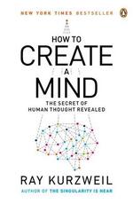 Libro in inglese How to Create a Mind: The Secret of Human Thought Revealed Ray Kurzweil