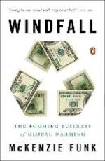 Libro in inglese Windfall: The Booming Business of Global Warming McKenzie Funk