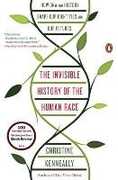 Libro in inglese The Invisible History of the Human Race: How DNA and History Shape Our Identities and Our Futures Christine Kenneally