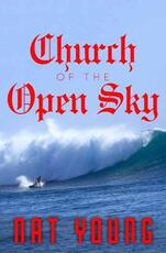 Libro in inglese Church of the Open Sky Nat Young