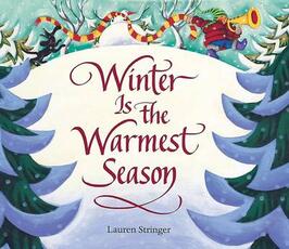 Libro in inglese Winter Is the Warmest Season Lauren Stringer