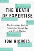 Libro in inglese The Death of Expertise: The Campaign Against Established Knowledge and Why it Matters Tom Nichols
