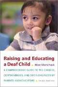 Libro in inglese Raising and Educating a Deaf Child, Third Edition: A Comprehensive Guide to the Choices, Controversies, and Decisions Faced by Parents and Educators Marc Marschark