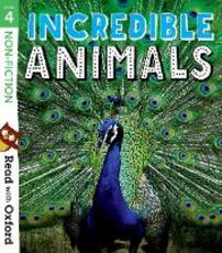 Libro in inglese Read with Oxford: Stage 4: Non-fiction: Incredible Animals Rob Alcraft Aleesah Darlison Wayne Gerdtz
