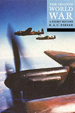 Libro in inglese The Second World War: A Short History R. A. C. Parker