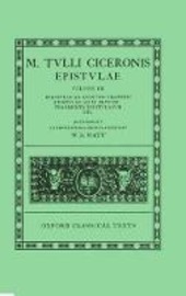 Copertina  Epistulae : 3 Epistulae ad Quintum fratrem ; Epistulae ad M. Brutum ; Fragmenta epistularum ; accedunt Commentariolum petitionis et Pseudo-Ciceronis Epistula ad Octavianum
