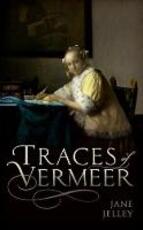 Libro in inglese Traces of Vermeer Jane Jelley