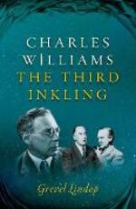 Libro in inglese Charles Williams: The Third Inkling Grevel Lindop