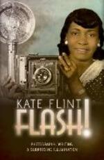 Libro in inglese Flash!: Photography, Writing, and Surprising Illumination Kate Flint