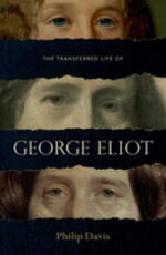 Libro in inglese The Transferred Life of George Eliot Philip Davis