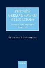 Libro in inglese The New German Law of Obligations: Historical and Comparative Perspectives Reinhard Zimmermann