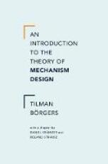 Libro in inglese An Introduction to the Theory of Mechanism Design Tilman Borgers Daniel Krahmer Roland Strausz