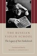 Russian Violin School: The Legacy of Yur