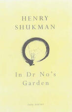Libro in inglese In Doctor No's Garden Henry Shukman